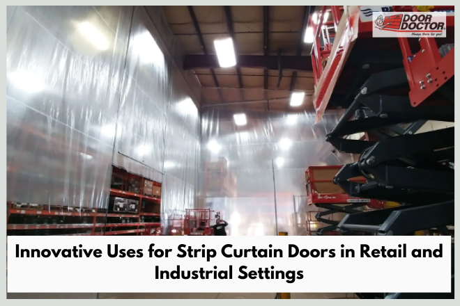 Innovative Uses for Strip Curtain Doors in Retail and Industrial Settings Innovative Uses for Strip Curtain Doors in Retail and Industrial Settings